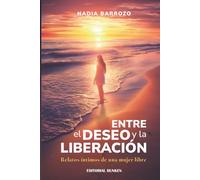Entre el deseo y la liberación