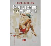Entre el erotismo y la melancolía