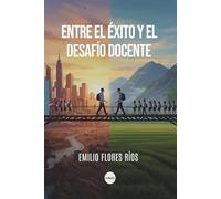 Entre el éxito y el desafío docente