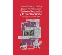 Entre el impacto y la electrocución: Correspondencia (1987-1990)