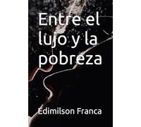 Entre el lujo y la pobreza