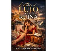 ENTRE EL LUJO Y LA RUINA