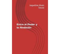 Entre el Poder y la Ambición