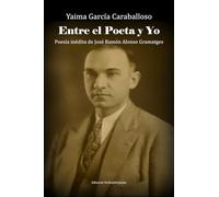 Entre el poeta y yo: Poesía inédita de José Ramón Alonso Gramatges