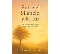 Entre el Silencio y la Luz: Un puente entre dos lenguajes del amor