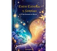Entre Estrellas y Sonrisas:: El Viaje Encantado de Marcela