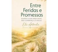 Entre feridas e promessas: Quando a dor ainda existe, mas a esperança já venceu.