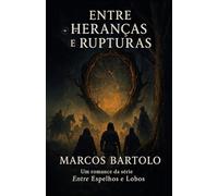 Entre Heranças e Rupturas