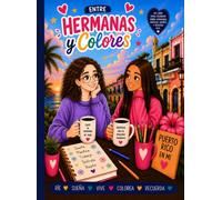 ENTRE HERMANAS Y COLORES: Momentos puertorriqueños para colorear y recordar