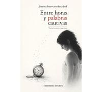 Entre horas y palabras cautivas