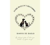 Entre Huellas y Recuerdos: Diario de Duelo