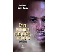 Entre la drogue et la prison, je suis né: Kikwansiel