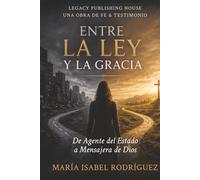 Entre la ley y la Gracia: De Agente a Mensajera
