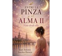 Entre la Pinza y el Alma II: Visto desde ella