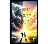 Entre la Tormenta y la Gracia
