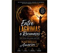 Entre Lágrimas e Recomeços: Uma história real de dor, fé e superação