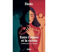 Entre l'amour et la raison: Un choix entre c¿ur et famille