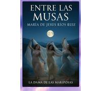 ENTRE LAS MUSAS