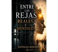 ENTRE LAS REJAS REALES Y MENTALES