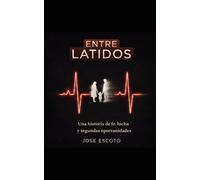 Entre Latidos: Una historia de fe, lucha y segundas oportunidades