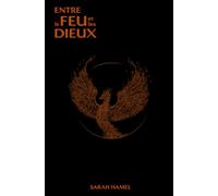 Entre le feu et les dieux
