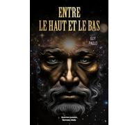 Entre le haut et le bas: Le récit de deux histoires qui s’entrechoquent avec force