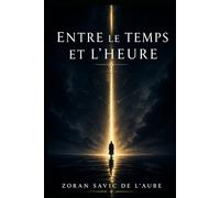 ENTRE LE TEMPS ET L'HEURE