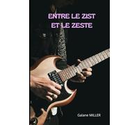 Entre le zist et le zeste