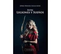 Entre legiones y sueños