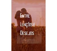 Entre Lençois e Desejos: O amor é a única saída
