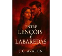 Entre Lençóis e Labaredas: Uma história de amor, silêncio e segredos