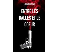Entre les balles et le coeur