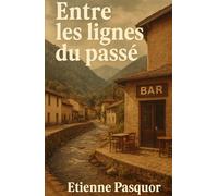 Entre les lignes du passé