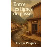 Entre les lignes du passé