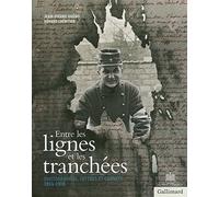 Entre les lignes et les tranchées: Photographies, lettres et carnets 1914-1918