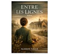Entre les lignes: les silences d’une vie trop bien rangée