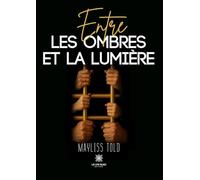 Entre les ombres et la lumière