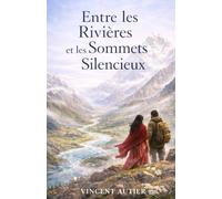 Entre les Rivières et les Sommets Silencieux