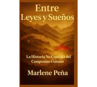 Entre Leyes y Sueños: La Historia No Contada del Campesino Cubano