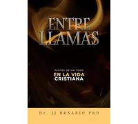 Entre llamas: Partes de un todo en la vida cristiana