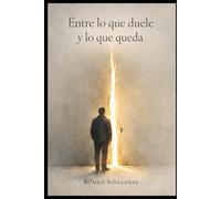 Entre lo que duele y lo que queda