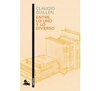 Entre lo uno y lo diverso: Introducción a la Literatura Comparada (Ayer y Hoy): 1