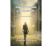 Entre lo Visible y lo Invisible: Cuando el Amor se convierte en puente