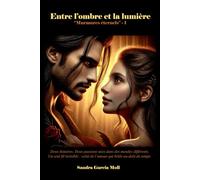 ENTRE L'OMBRE ET LA LUMIÈRE: "Murmures éternels" - 1