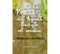 Entre los cafetales del Jigüina soñé que me amabas: Bocetos para una historia