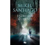 Entre los muertos / Among the Dead: Trilogia de Illumbe 3