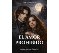 Entre luz y sombras: El amor prohibido: Antología de romance gótico y paranormal