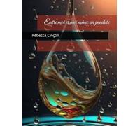 Entre moi et moi même un pendule