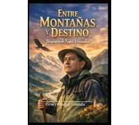 ENTRE MONTAÑAS Y DESTINO