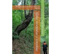 Entre montañas y estrellas: Poemas de amor, naturaleza y espíritus en tránsito